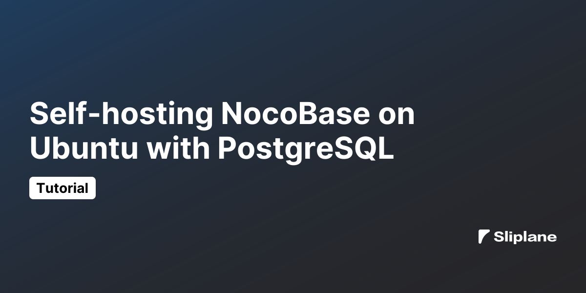 Self-hosting NocoBase on Ubuntu with PostgreSQL